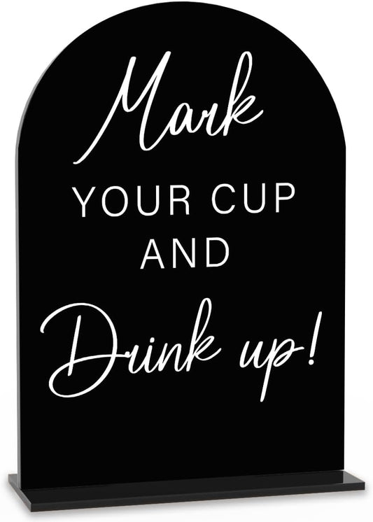Acrylic Wedding Sign Wedding Signs for Ceremony Mark Your Cup and Drink Sign for Wedding, Modern Calligraphy Arch Acrylic Table Top Sign for Wedding Reception and Event Party Table(black）