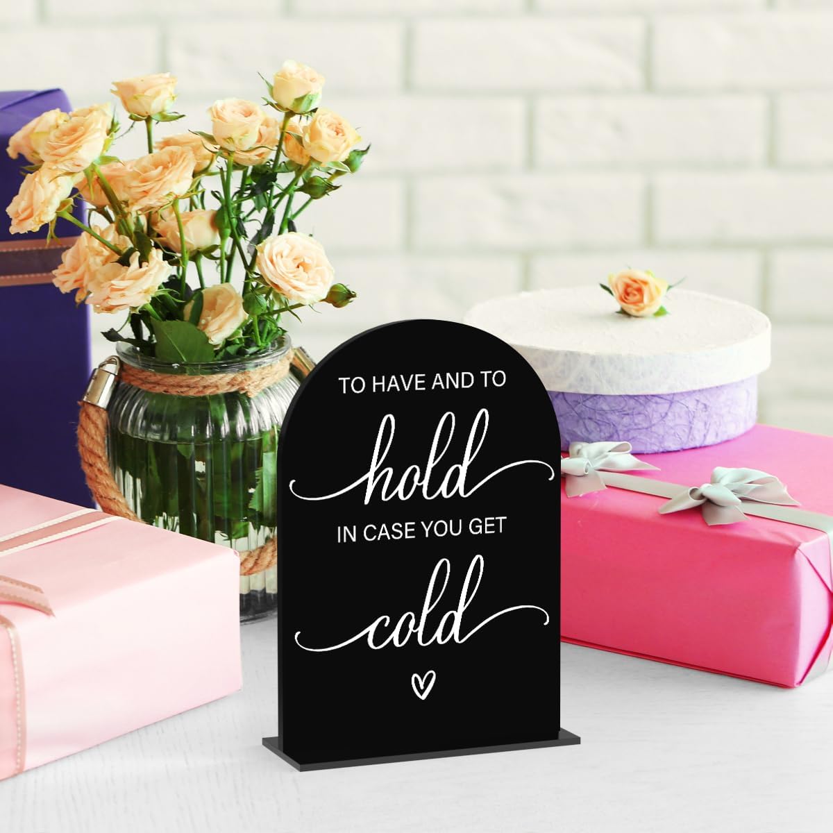 Acrylic Wedding Sign Wedding Signs for Ceremony To Have And To Hold In Case You Get Cold for Wedding Modern Calligraphy Arch Acrylic Table Top Sign for Wedding Reception and Event Party Table(black）