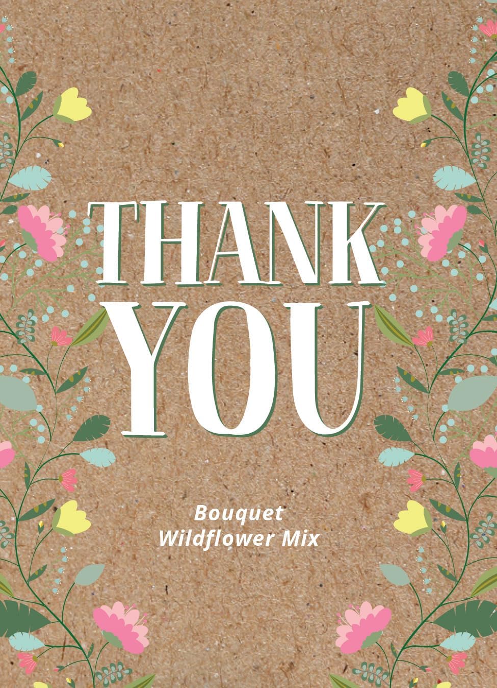 Bentley Seed Co. Thank You Natural Brown - Bouquet Wildflower Seed Packets - 25 Seed Packs - Perfect Eco-Friendly Gift for Gardeners & Friends - Non GMO Seeds