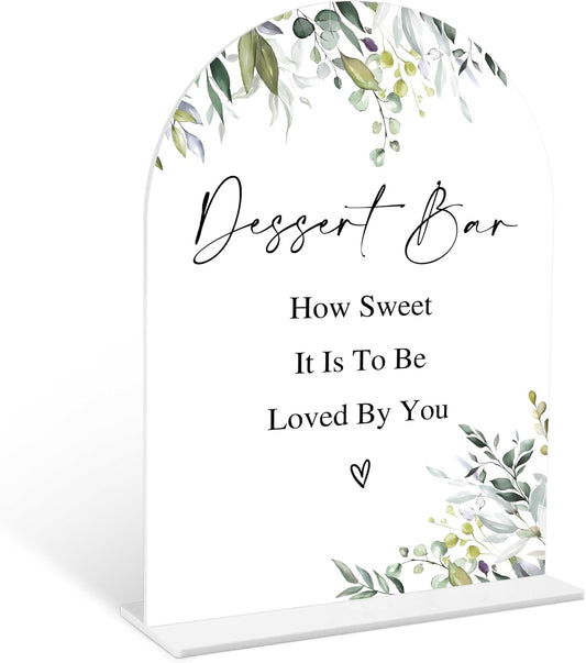 Greenery Dessert Bar Sign, 6 x 8 Inch White Arch Acrylic Wedding Sign with Holder, Wedding Sign for Ceremony and Reception, Wedding Decoration, Wedding Supplies - LY21