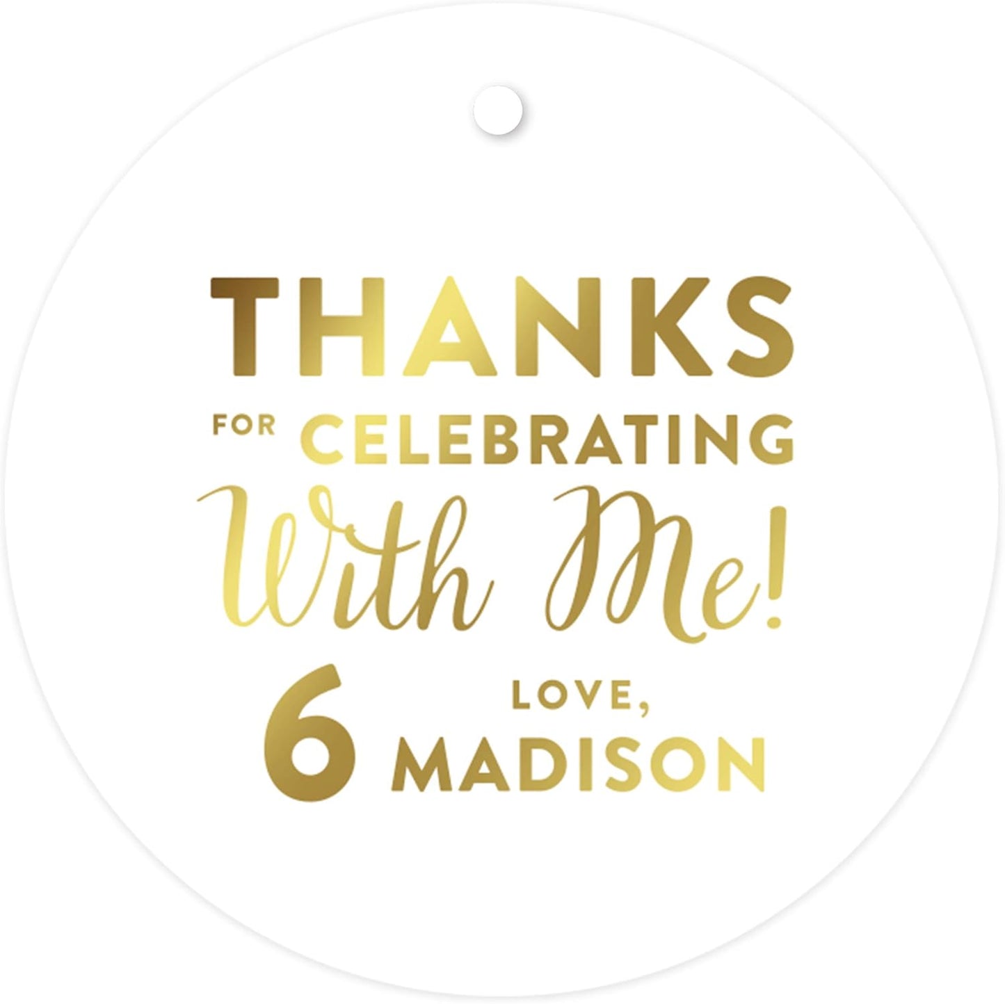 Andaz Press Personalized Round Circle Birthday Gift Tags, Metallic Gold Ink, Thanks for Celebrating with Me with Age, 24-Pack, Custom Made Name Age
