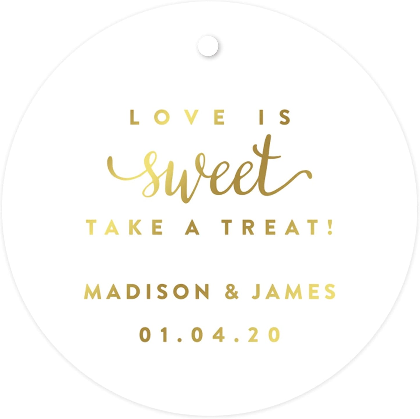 Andaz Press Personalized Round Circle Wedding Gift Tags, Metallic Gold Ink, Love is Sweet Take a Treat, 24-Pack, Custom Made Any Name, Not Gold Foil