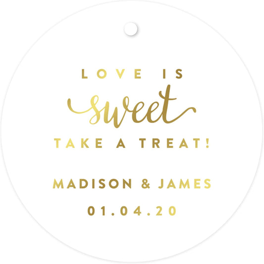 Andaz Press Personalized Round Circle Wedding Gift Tags, Metallic Gold Ink, Love is Sweet Take a Treat, 24-Pack, Custom Made Any Name, Not Gold Foil