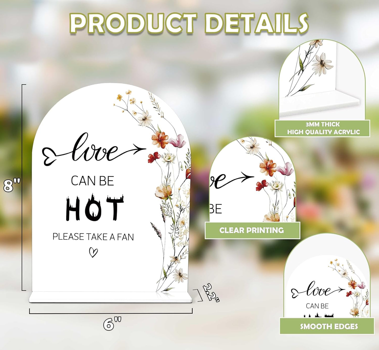 Boho Floral Love Can Be Hot Sign, 6 x 8 Inch White Arch Acrylic Wedding Sign with Holder, Wedding Sign for Ceremony and Reception, Wedding Decoration, Wedding Supplies - BX15